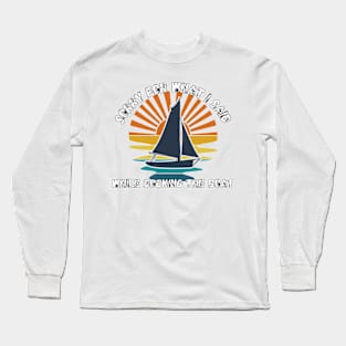 Sorry For What I Said While Docking The Boat Long Sleeve T-Shirt